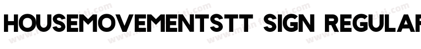 HouseMovementsTT Sign Regular字体转换